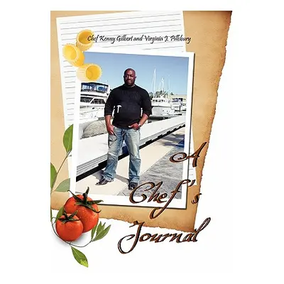 "A Chef's Journal" - "" ("Chef Kenny Gilbert")(Pevná vazba)