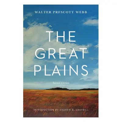 "The Great Plains, Second Edition" - "" ("Webb Walter Prescott")(Paperback)