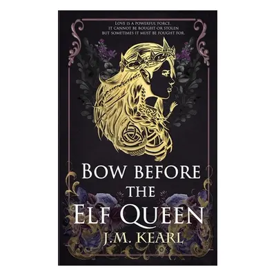 "Bow Before the Elf Queen" - "" ("Kearl J. M.")(Paperback)