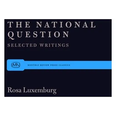 "The National Question: Selected Writings by Rosa Luxemburg" - "" ("Davis Horace B.")(Paperback)