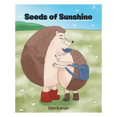 "Seeds of Sunshine" - "" ("Kolman Ellen")(Paperback)