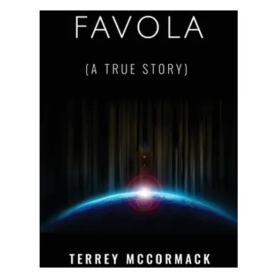 "FAVOLA (A True Story)" - "" ("McCormack Terrey")(Paperback)