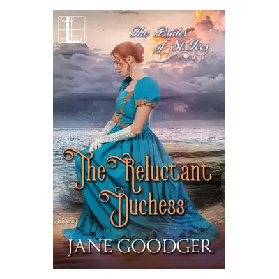 "The Reluctant Duchess: A Charmingly Sexy Historical Regency Romance" - "" ("Goodger Jane")(Pape