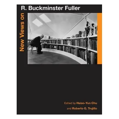 "New Views on R. Buckminster Fuller" - "" ("Chu Hsiao-Yun")(Paperback)