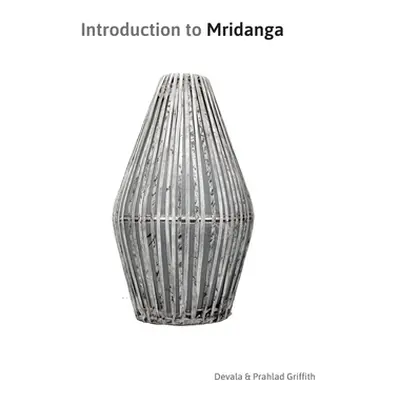 "Introduction to Mridanga" - "" ("Griffith Prahlad")(Paperback)