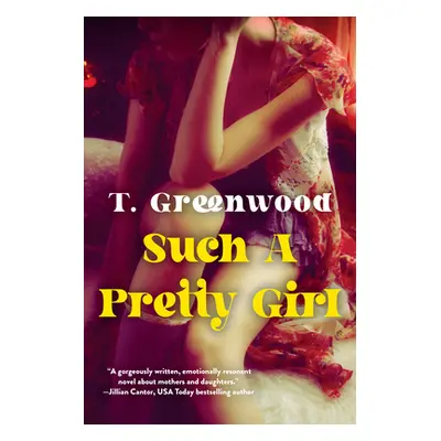 "Such a Pretty Girl: A Captivating Historical Novel" - "" ("Greenwood T.")(Paperback)