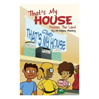 "That's My House: Possess The Land" - "" ("Murray Regina")(Paperback)