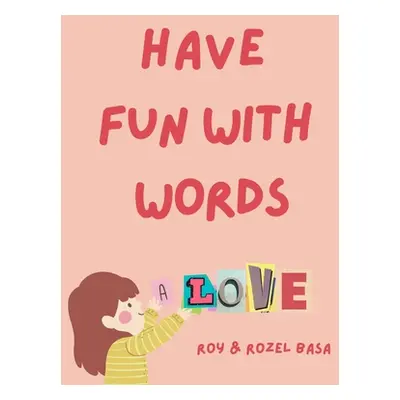 "Have Fun with Words" - "" ("Basa Rozel")(Paperback)