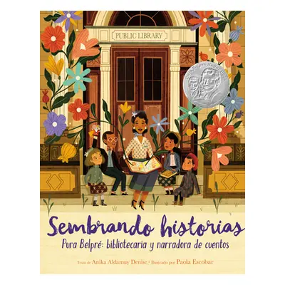 "Sembrando Historias: Pura Belpr Bibliotecaria Y Narradora de Cuentos: Planting Stories: The Lif