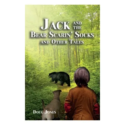 "Jack and the Bear Scarin' Socks and Other Tales" - "" ("Jones Doug")(Paperback)