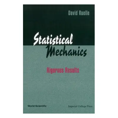 "Statistical Mechanics: Rigorous Results" - "" ("Ruelle David")(Pevná vazba)