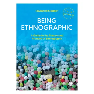 "Being Ethnographic" - "" ("Madden Raymond")(Pevná vazba)