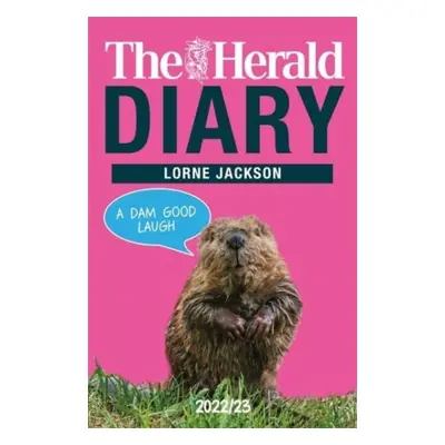 "Herald Diary 2022/23" - "A Dam Good Laugh" ("Jackson Lorne")(Paperback / softback)