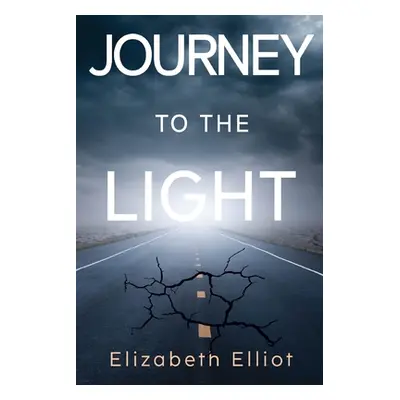 "Journey to the light" - "" ("Elliot Elizabeth")(Paperback)