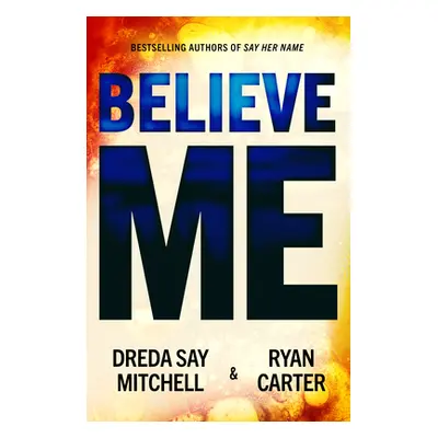 "Believe Me" - "" ("Mitchell Dreda Say")(Paperback)