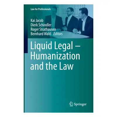 "Liquid Legal - Humanization and the Law" - "" ("Jacob Kai")(Pevná vazba)