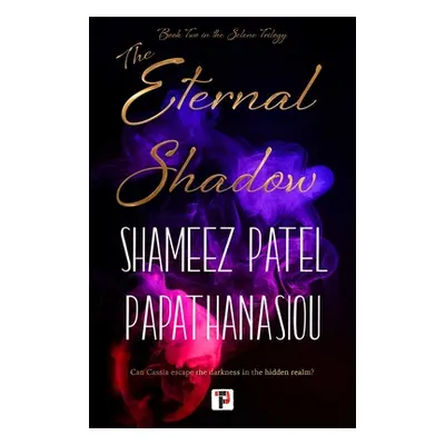 "The Eternal Shadow" - "" ("Patel Papathanasiou Shameez")(Pevná vazba)