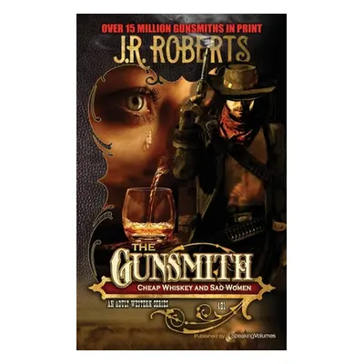 "Cheap Whiskey and Sad Women" - "" ("Roberts J. R.")(Paperback)