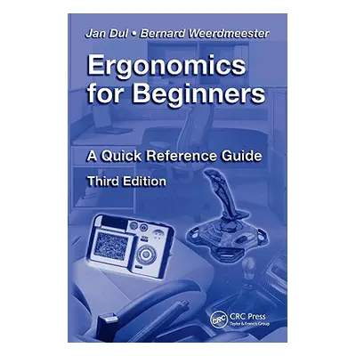 "Ergonomics for Beginners: A Quick Reference Guide, Third Edition" - "" ("Dul Jan")(Paperback)