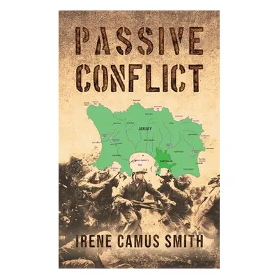 "Passive Conflict" - "" ("Camus Smith Irene")(Paperback)