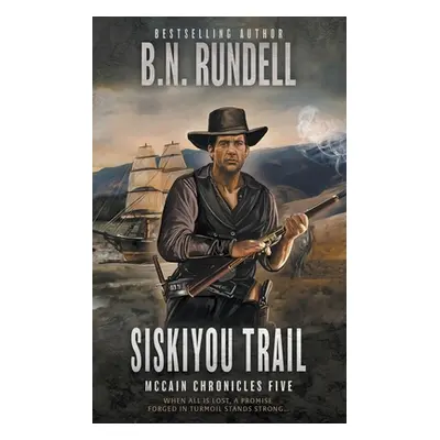 "Siskiyou Trail: A Classic Western Series" - "" ("Rundell B. N.")(Paperback)