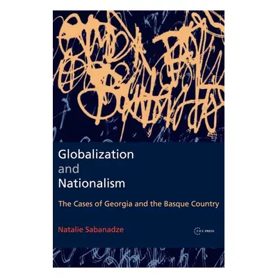 "Globalization and Nationalism: The Cases of Georgia and the Basque Country" - "" ("Sabanadze Na