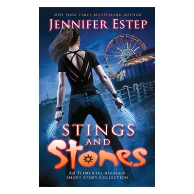 "Stings and Stones: An Elemental Assassin short story collection" - "" ("Estep Jennifer")(Paperb