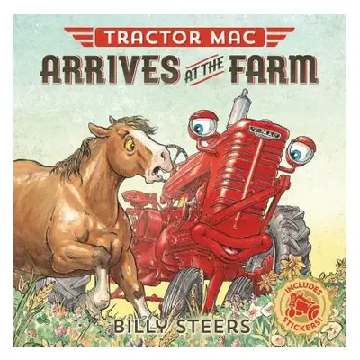 "Tractor Mac Arrives at the Farm" - "" ("Steers Billy")(Paperback)