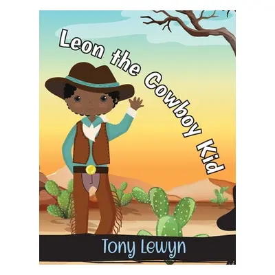 "Leon the Cowboy Kid" - "" ("Lewyn Tony")(Paperback)