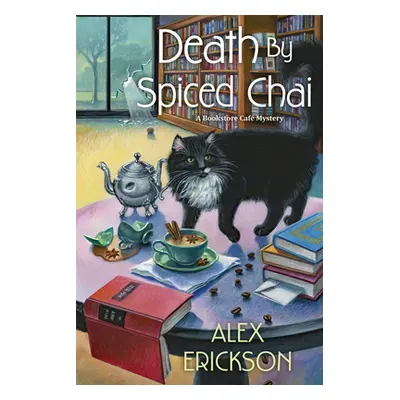 "Death by Spiced Chai" - "" ("Erickson Alex")(Mass Market Paperbound)