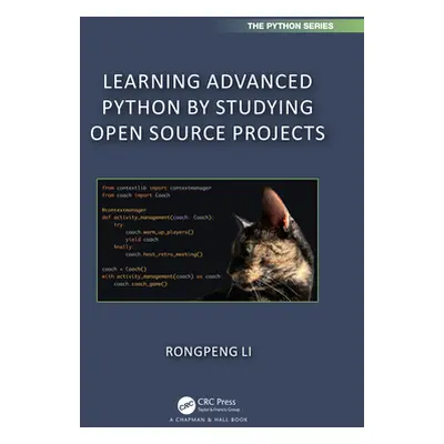 "Learning Advanced Python by Studying Open Source Projects" - "" ("Li Rongpeng")(Paperback)