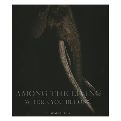 "Among the Living: Where You Belong" - "" ("Laiz Guadalupe")(Pevná vazba)