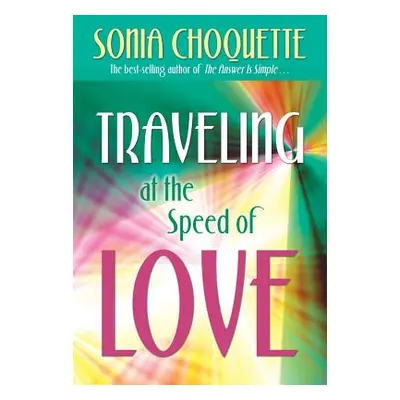 "Traveling at the Speed of Love" - "" ("Choquette Sonia")(Paperback)