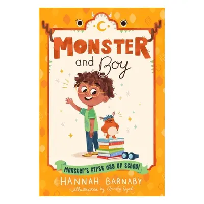 "Monster and Boy: Monster's First Day of School" - "" ("Barnaby Hannah")(Pevná vazba)