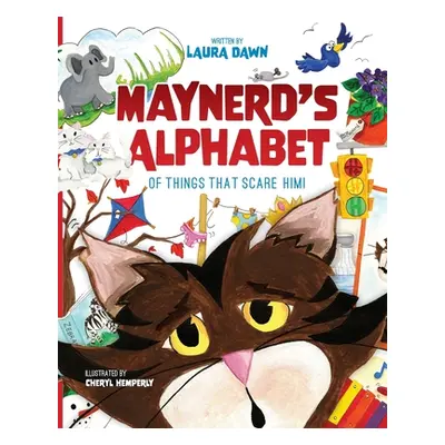 "Maynerd's Alphabet of Things that Scare Him!" - "" ("Dawn Laura")(Paperback)