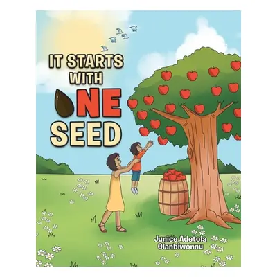 "It Starts with One Seed" - "" ("Olanbiwonnu Junice Adetola")(Paperback)