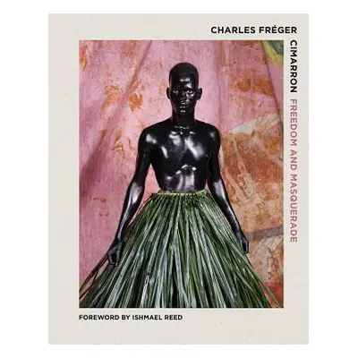 "Cimarron: Freedom and Masquerade" - "" ("Freger Charles")(Pevná vazba)