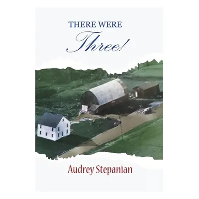 "There Were Three" - "" ("Stepanian Audrey")(Paperback)