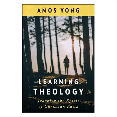 "Learning Theology" - "" ("Yong Amos")(Paperback)