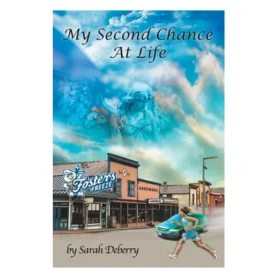 "My Second Chance At Life" - "" ("Deberry Sarah")(Paperback)