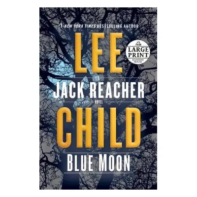 "Blue Moon: A Jack Reacher Novel" - "" ("Child Lee")(Paperback)