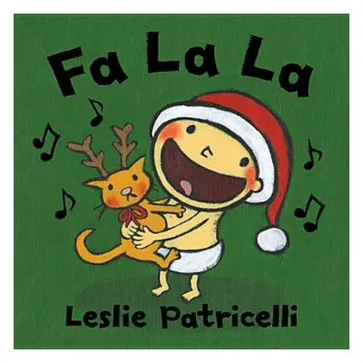 "Fa La La" - "" ("Patricelli Leslie")(Board Books)