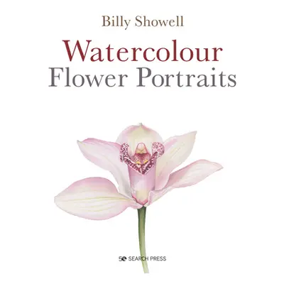 "Watercolour Flower Portraits" - "" ("Showell Billy")(Paperback)