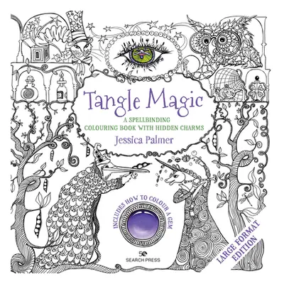 "Tangle Magic - Large Format Edition: A Spellbinding Colouring Book with Hidden Charms" - "" ("P