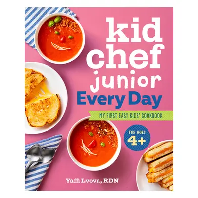 "Kid Chef Junior Every Day: My First Easy Kids' Cookbook" - "" ("Lvova Yaffi")(Paperback)