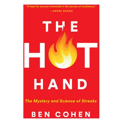 "The Hot Hand: The Mystery and Science of Streaks" - "" ("Cohen Ben")(Paperback)