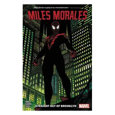 "Miles Morales: Spider-Man Vol. 1: Straight Out of Brooklyn" - "" ("Ahmed Saladin")(Paperback)