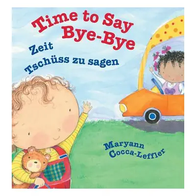 "Time to Say Bye-Bye / German Edition: Babl Children's Books in German and English" - "" ("Cocca