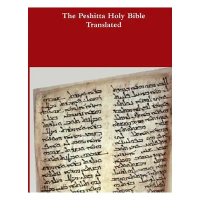 "The Peshitta Holy Bible Translated" - "" ("Bauscher David")(Paperback)