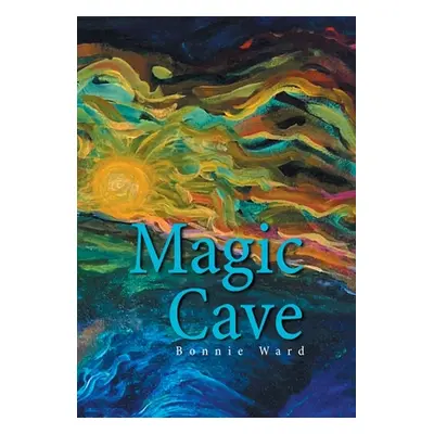 "Magic Cave" - "" ("Ward Bonnie")(Pevná vazba)